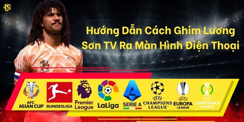 Hướng Dẫn Cách Ghim Lương Sơn TV Ra Màn Hình Điện Thoại